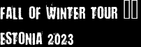Fall of Winter Tour – Estonia 2023
